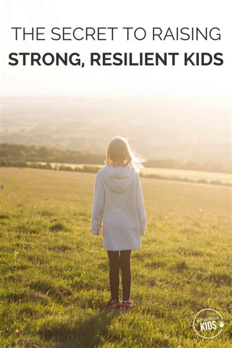 The Secret To Raising Strong Resilient Kids Parenting Education