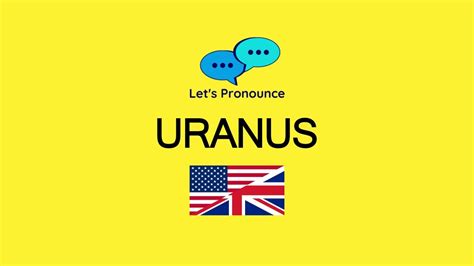 How To Pronounce Uranus In American English And British English Youtube
