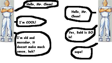 Mr Clean Conversation The Funniest Site On The Net