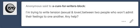 A Cure For Writer S Block — Sexual Tension Prompts