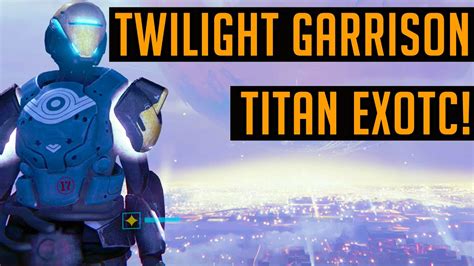 Destiny How To Get Twilight Garrison Titan Exotic Twilight Garrison