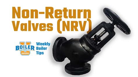 Non Return Valves Nrv Weekly Boiler Tips Youtube