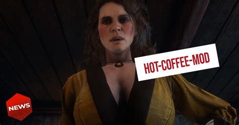 A Volte Ritornano Red Dead Redemption 2 Ha Una Sua Hot Coffee Mod