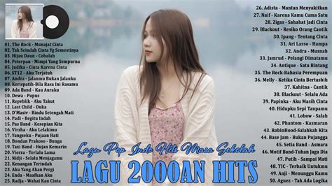 Lagu Pop Hits Waktu Sma Tahun 2000an Lagu Nostalgia Terbaik Tahun 2000an Hits Pada Masanya