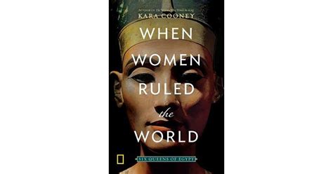 Book Giveaway For When Women Ruled The World Six Queens Of Egypt By