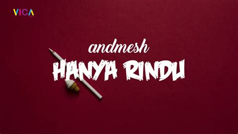 Hanya Rindu Andmesh Lirik Official Youtube