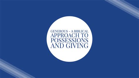 Generous A Biblical Approach To Possessions And Giving Bay Ridge