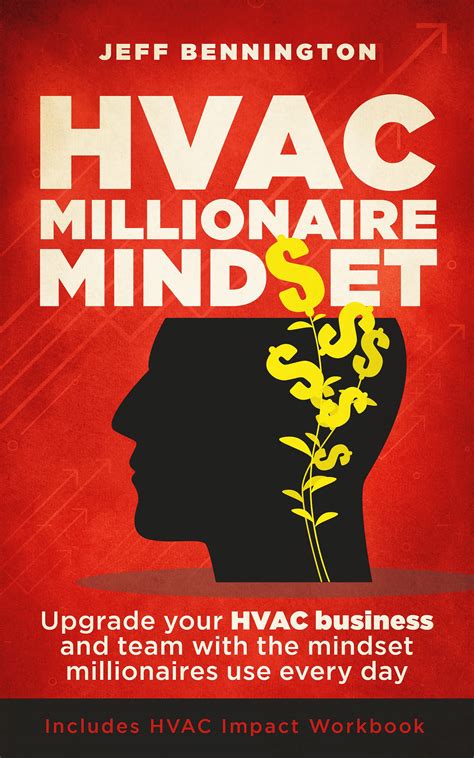 HVAC MILLIONAIRE MINDSET: Includes the HVAC IMPACT Workbook by Jeff