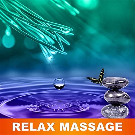 Relax Massage Calming New Age For Spa And Beauty Massage Relaxing Nature Sounds