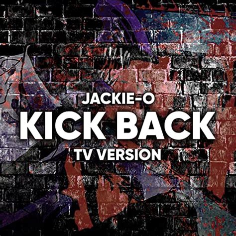 Play Kick Back Tv Version By Jackie O On Amazon Music