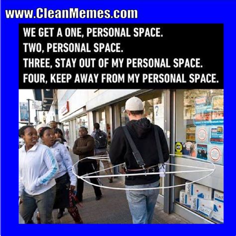 Personal Space Clean Memes