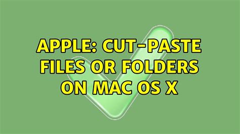 Apple Cut Paste Files Or Folders On Mac Os X 2 Solutions Youtube