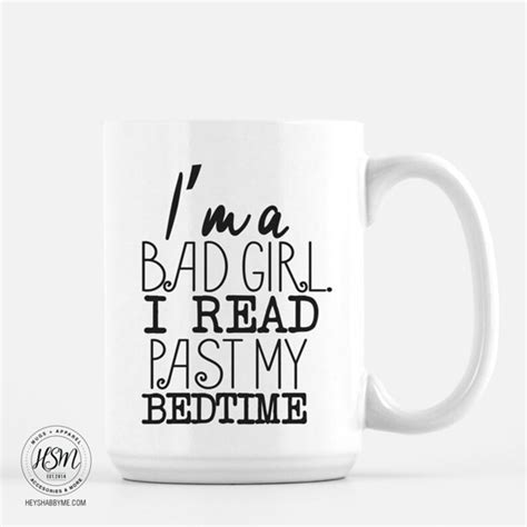 i m a bad girl i read past my bedtime book lover quote etsy