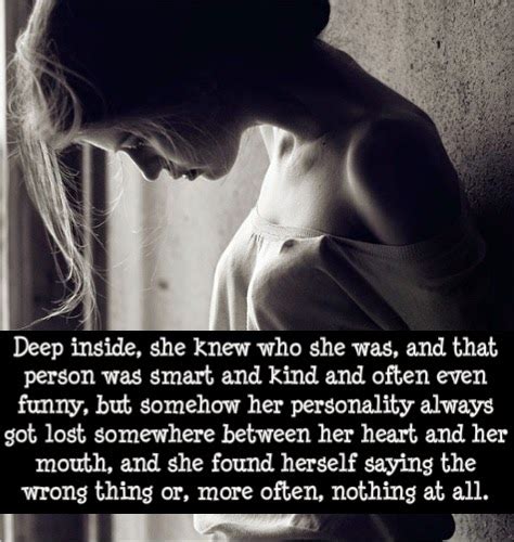 Deep Inside She Knew Who She Was Heartfelt Love And Life Quotes