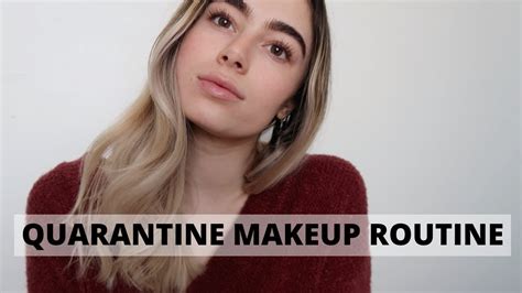 Quarantine Makeup Routine Youtube