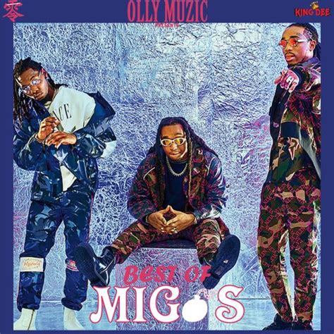 Best Of Migos Mixtape By Dj Olly Listen On Audiomack