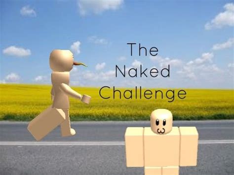 Roblox Naked Challenge Extremely Weird YouTube