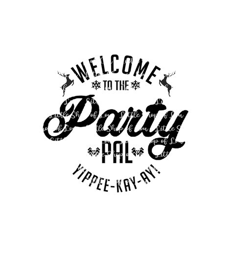 Die Hard Svg File Welcome To The Party Pal Digital Art Cut File