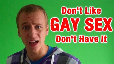 Dont Like Gay Sex Dont Have It Roly Youtube