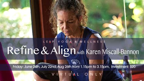 Refine And Align Virtual Workshop With Karen Miscall Bannon Leap Yoga
