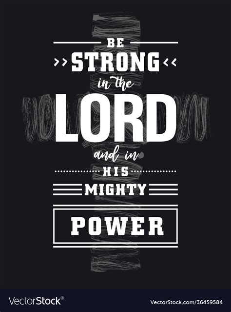 Be Strong In The Lord And In His Mighty Power Vector Image