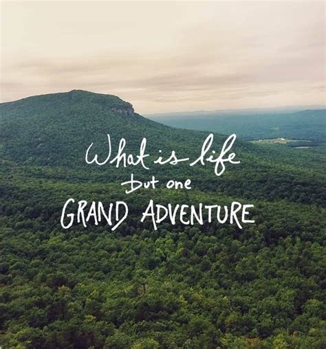 Word Adventure Nature Quotes Adventure Life Is An Adventure