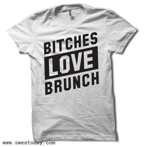 bitches love brunch shirt shirt in 2022 brunch shirts sunday brunch outfit bitches shirt