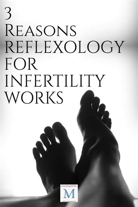 3 Reasons Reflexology For Infertility Works Expert Written Article
