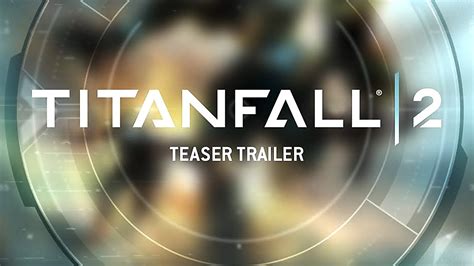 Ps4 Titanfall 2 Teaser Trailer Youtube