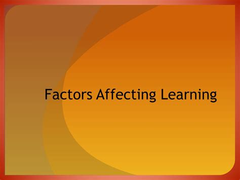 Ppt Factors Affecting Learning Powerpoint Presentation Free Download