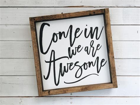 Come In We Are Awesome Sign Wood Sign Painted Wood Sign Etsy