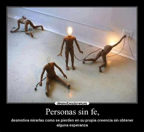 Personas Sin Fe Desmotivaciones