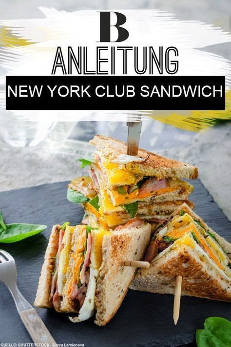 Einfach Lecker New York Club Sandwich Raina Pinohouse In Sandwich Rezepte Einfach