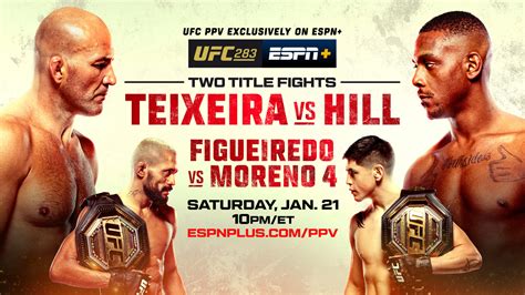 Ufc 283 Teixeira Vs Hill Saturday January 21 Exclusively On Espn Ppv At 10 Pm Et Espn