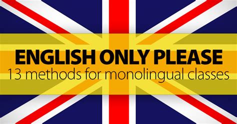Keep checking rotten tomatoes for updates! English Only Please - 13 Methods for Monolingual Classes