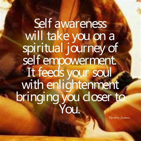 Self Awareness Will Take You On A Journey Of Self Empowerment It Feeds