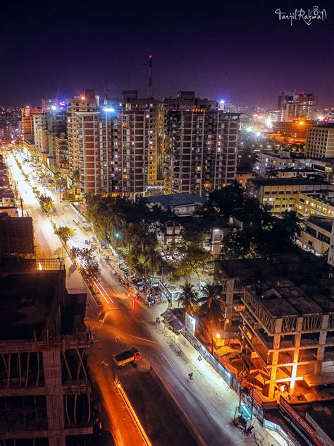 Night In The City Dhaka 16 10 2016 ©tanjil Rahman Tanjil Rahman