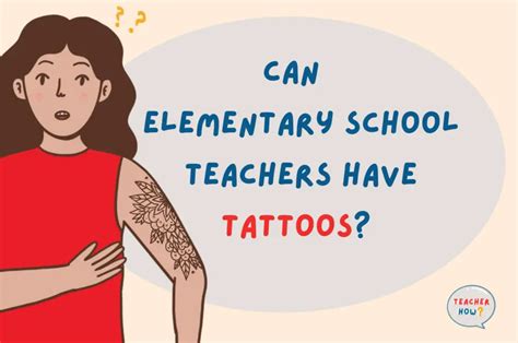 Can Elementary School Teachers Have Tattoos Teacher How