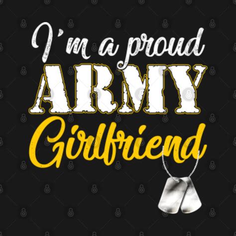 Im A Proud Army Girlfriend Proud Army Girlfriend T Shirt Teepublic
