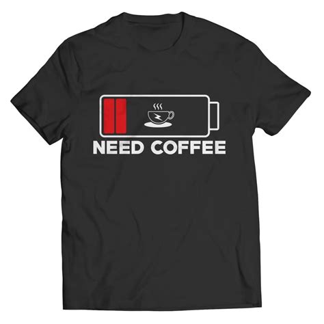 Need Coffee Womens Classic Shirt In 2021 Printed Shirts Custom