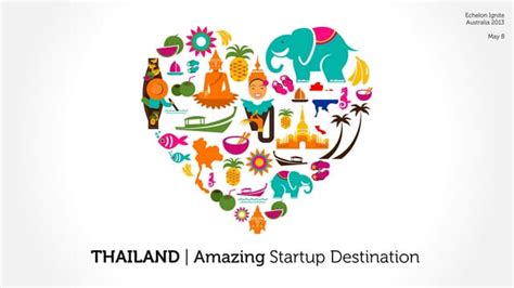 Thailand Amazing Startup Destination Ppt