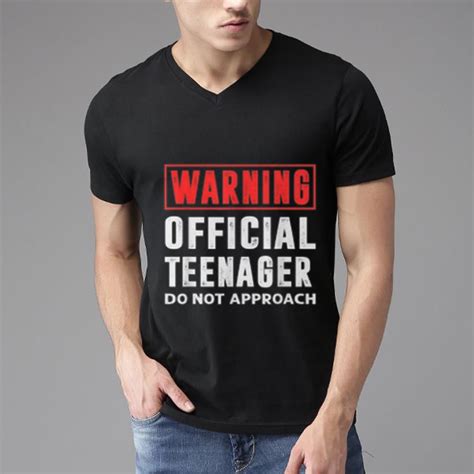 Top Warning Official Teenager Do Not Approach Shirt Hoodie Sweater