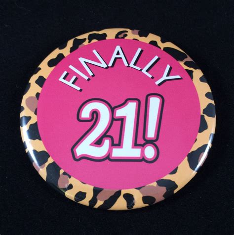Finally 21 Birthday Button Pink And Cheetah Print 21st