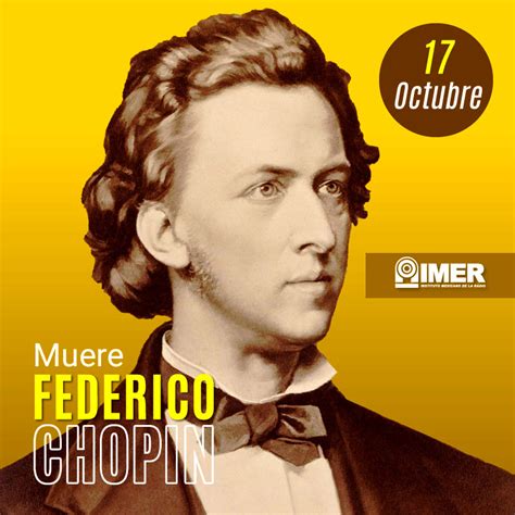 17 De Octubre De 1849 Muere El Compositor Y Pianista Polaco Federico
