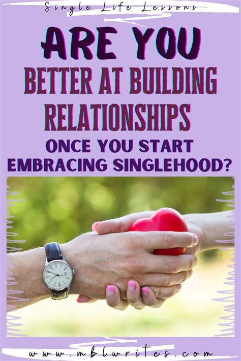 are you better at relationships once you start embracing singlehood comfortable in your own
