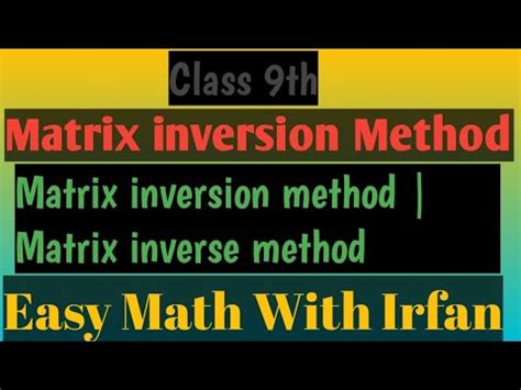 Matrix Inversion Method Matrix Inverse Method Youtube