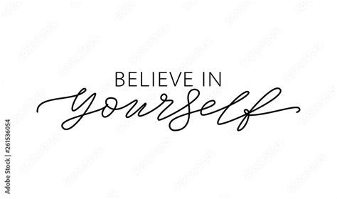 Believe In Yourself Motivation Quote Modern Calligraphy Text Believe