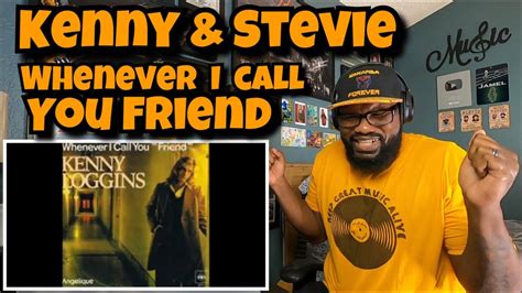 Kenny Loggins And Stevie Nicks Whenever I Call You Friend Reaction