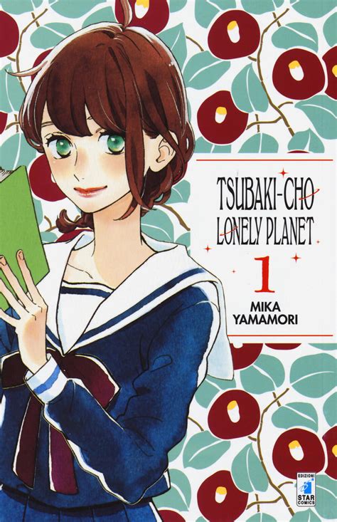 Tsubaki Chou Lonely Planet Vol 1 Mika Yamamori Libro Star