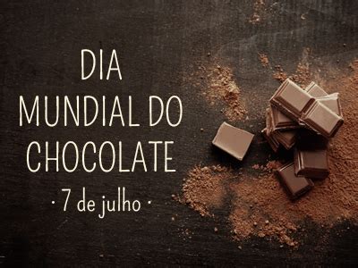 Dia mundial do chocolate 1 de abril, 2021. Hoje, 7 de Julho, comemora-se o Dia Mundial do Chocolate ...